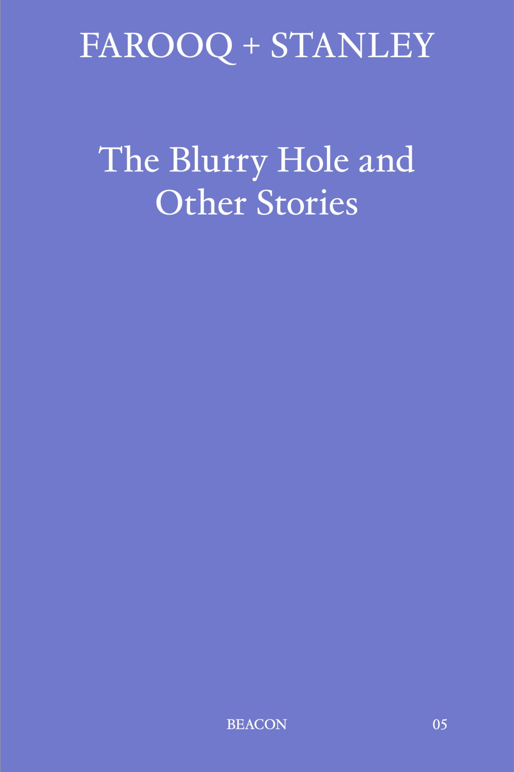 The Blurry Hole and Other Stories