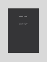 Autobiography: Claude&#160;Closky