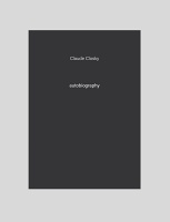Autobiography: Claude&#160;Closky