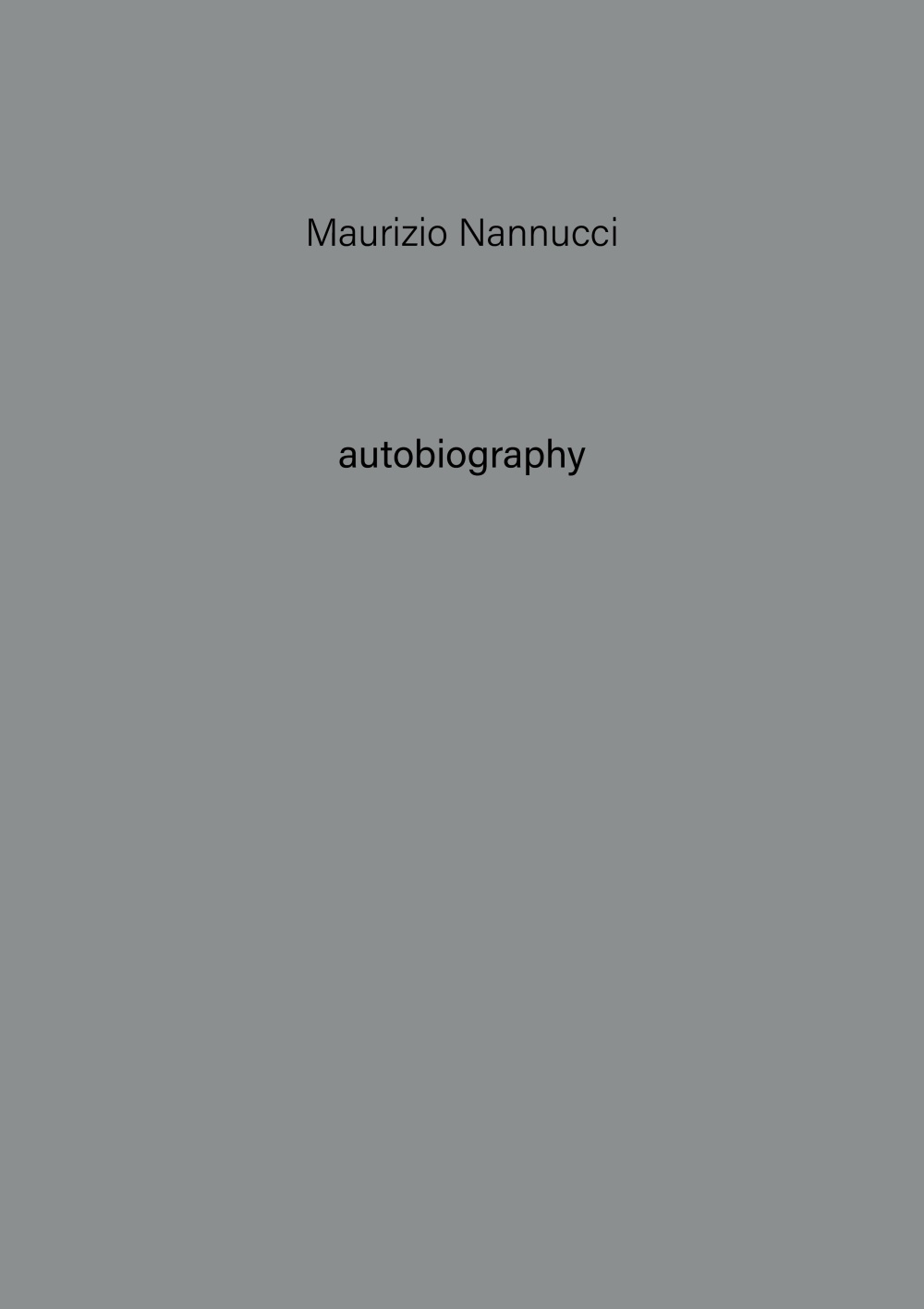 Autobiography: Maurizio Nannucci