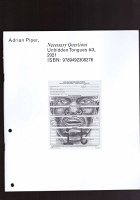 Adrian Piper: Unbidden Tongues #3: Necessary&#160;Questions