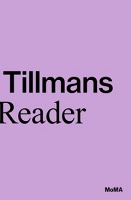 Wolfgang Tillmans: A&#160;Reader