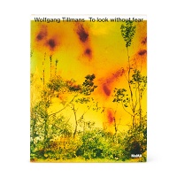 Wolfgang Tillmans: To look without&#160;fear