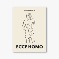 General Idea: Ecce&#160;Homo