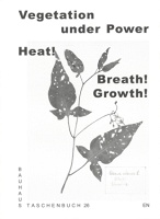 Vegetation under Power: Heat! Breath!&#160;Growth!