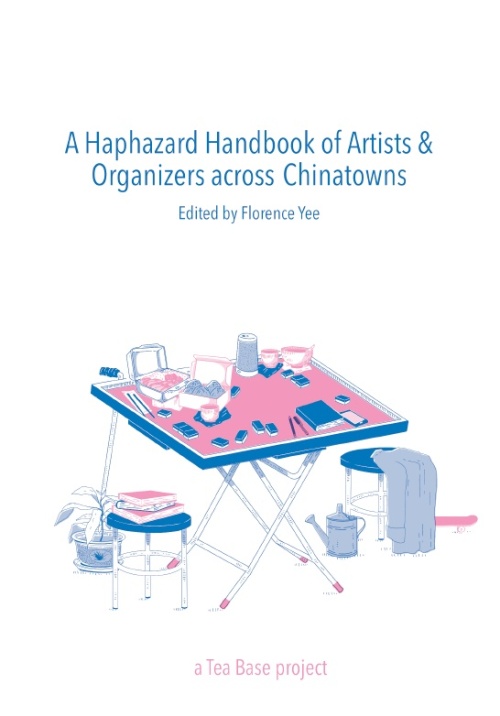 A Haphazard Handbook of Artists & Organizers across Chinatowns 