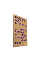 Danah Abdulla: Designerly Ways of Knowing: a working inventory of things a designer should&#160;know