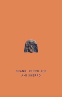 Ami Xherro: Drank,&#160;Recruited