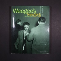 Weegee’s New York: Photographs, 1935-1960