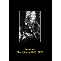 Bev Grant: Photography 1968-1972