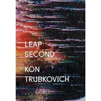 Kon Trubkovich:Leap&#160;Second