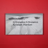 Kristan Horton: Dr. Strangelove, Dr.&#160;Strangelove