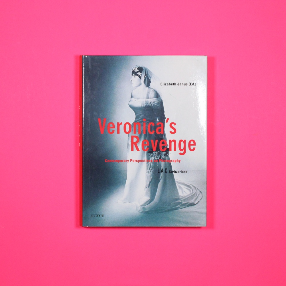 Veronica’s Revenge: Contemporary Perspectives on Photography