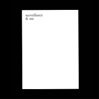 paz pereira-vega: surveillance &amp; me