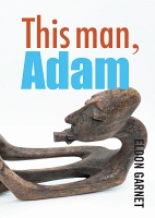 Eldon Garnet: This man,&#160;Adam