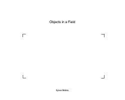 Sylvia Matas: Objects in a&#160;Field