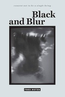 Fred Moten: Black and&#160;Blur