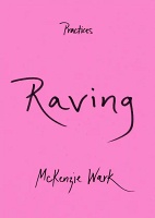 McKenzie Wark:&#160;Raving