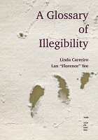 Linda Carreiro and Lan “Florence“ Yee: A Glossary of&#160;Illegibility