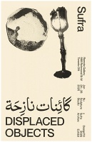 Nuhad Haffar-Orsini , Richard Kahwagi, and Salma Serry: Sufra (Displaced Objects) – Charity Edition&#160;Poster