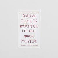 Sticker - SOMEONE I LOVE IS FIGHTING LIKE HELL FOR&#160;PALESTINE