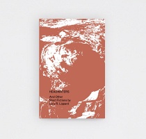 Jeff Khonsary and Lucy Lippard:&#160;Headwaters