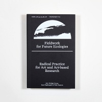 Fieldwork for Future Ecologies
