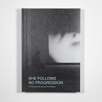 Theresa Hak Kyung Cha, Juwon Jun, and Rachel Valinsky: She Follows No Progression