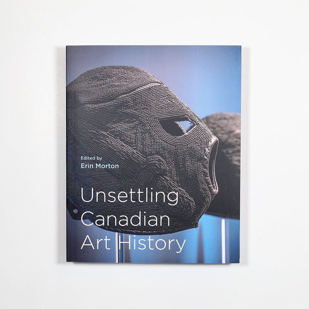 Unsettling Canadian Art History 