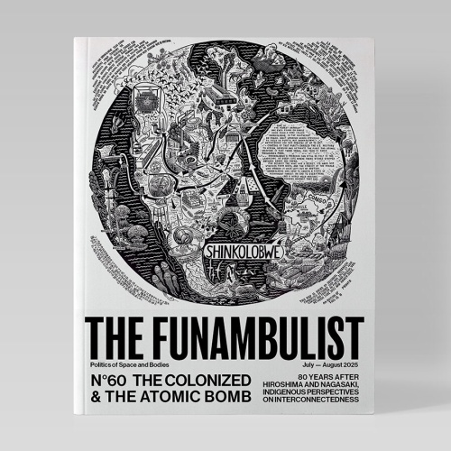 THE FUNAMBULIST 60: THE COLONIZED & THE ATOMIC BOMB