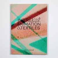 Alla Gadassik: Interlaced: Animation &amp;&#160;Textiles