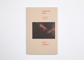 Leon Dische Becker, Minh Nguyen, and Bryce Wilner: Memorial Park: Revisiting&#160;Vietnam