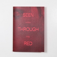 Tess Davey, Dallas Fellini, and Jordan King: Seen Through&#160;Red