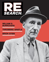 William S. Burroughs, Brion Gysin, Throbbing Gristle, and V. Vale : RE/Search #4/5: William Burroughs, Brion Gysin, Throbbing&#160;Gristle
