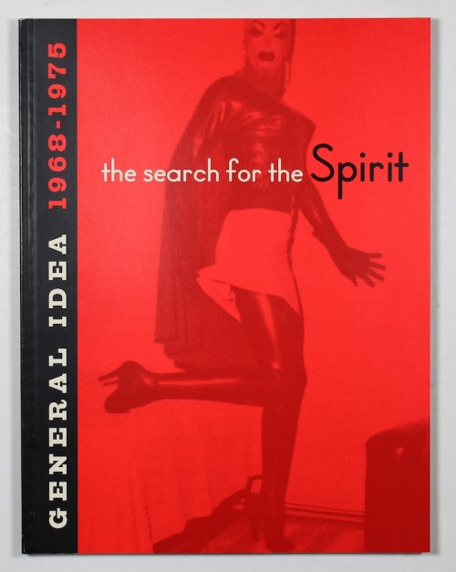 The Search for the Spirit: General Idea 1968-1975