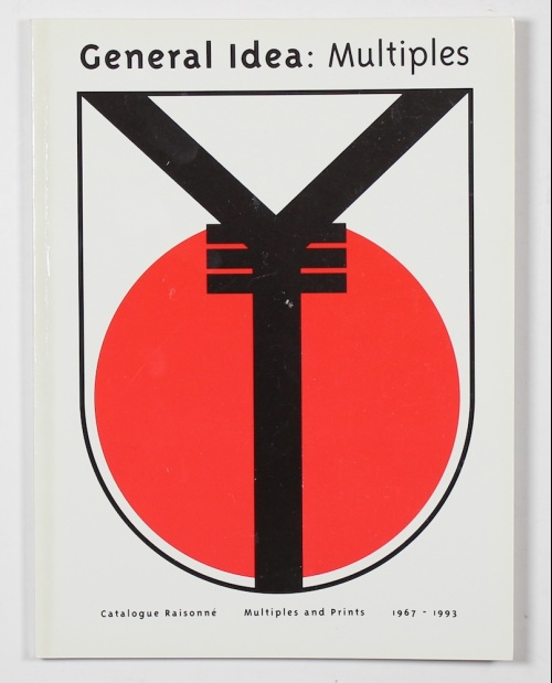 General Idea: Multiples – Catalogue Raisonné: Multiples and Prin