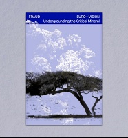 Gris Perla Amor, Jefa Papi Chulo, Françîcco Gayardo, and Audrey Samson: EURO—VISION  Undergrounding the Critical Mineral