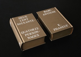 Marc-Antoine K. Phaneuf : Deux cent soixante-quatorze personnages