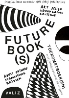 Future Book(s): Sharing Ideas on Books and (Art) Publishing