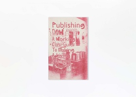 Be Oakley : Publishing Now: GenderFail’s Working Class Guide to Making a Living Off Self-Publishing