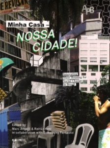 Minha Casa-nossa Cidade: Innovating Mass Housing In Brazil