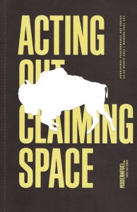 Acting Out, Claiming Space
