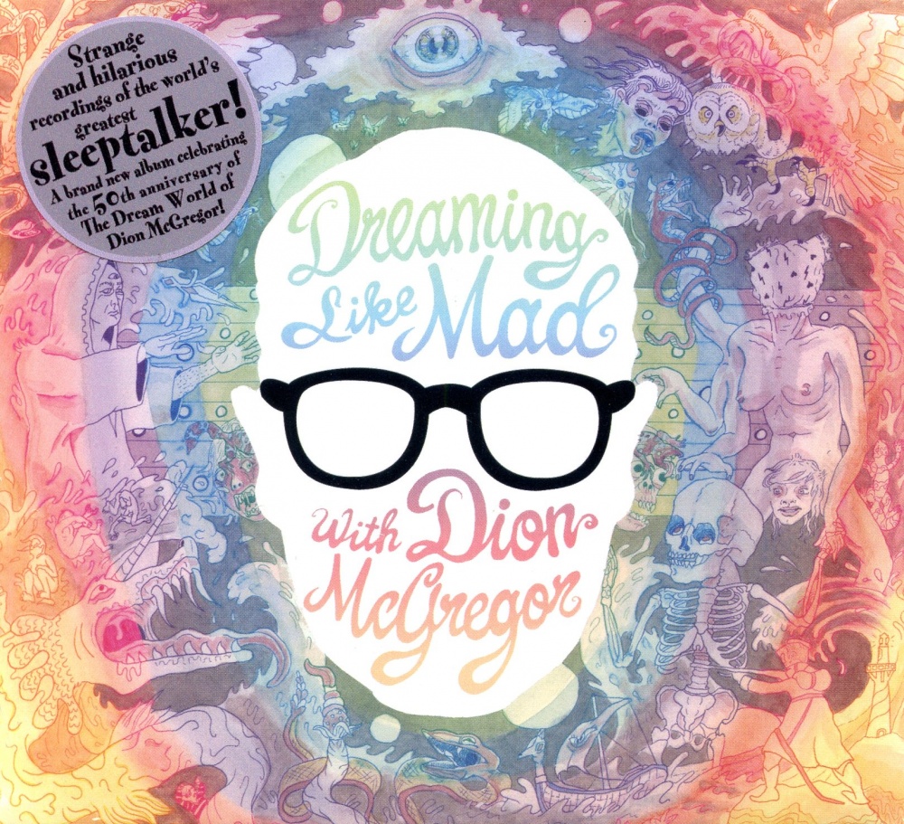Dreaming Like Mad With Dion McGregor (Yet More Outrageous Record