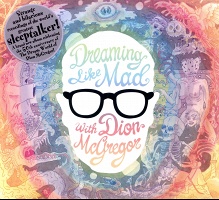 Dreaming Like Mad With Dion McGregor (Yet More Outrageous Recordings of the World’s Most Renowned&#160;Sleeptalker)