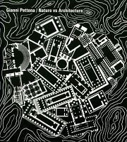 Gianni Pettena: Nature Vs&#160;Architecture
