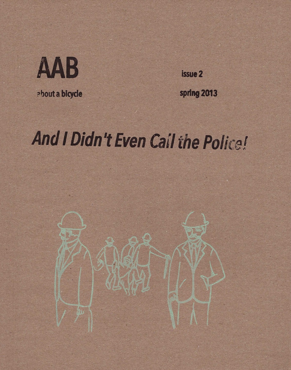 About A Bicycle Issue 2: And I Didn’t Even Call the Police!
