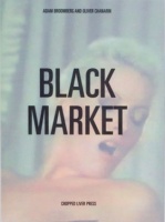 Adam Broomberg and Oliver Chanarin: Black&#160;Market