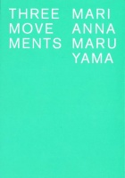 Marianna Maruyama: Three&#160;Movements