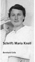 Bernhard Cella: Schrift: Maria&#160;Knoll