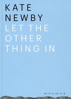 Kate Newby: Let The Other Thing&#160;In